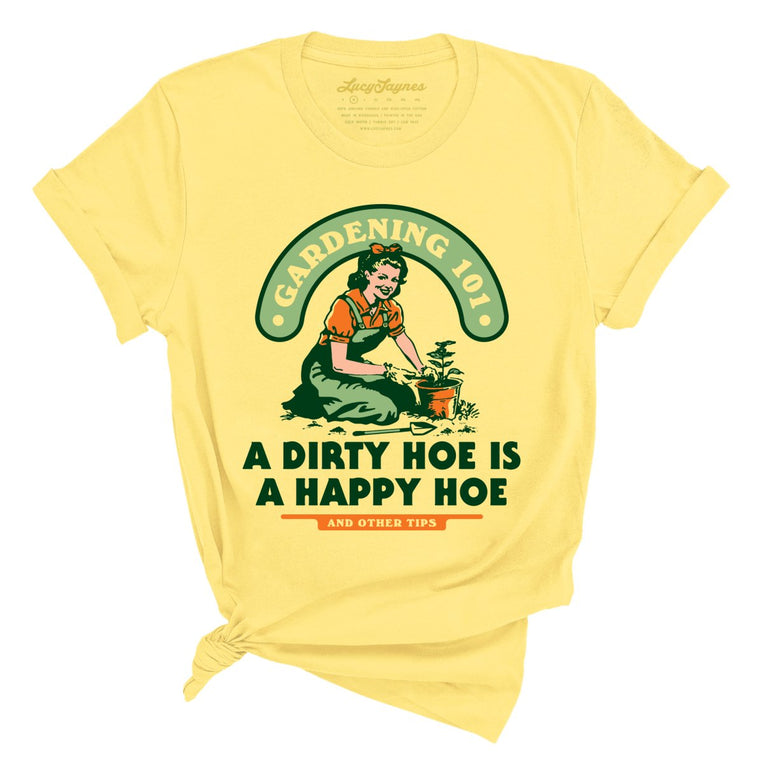A Dirty Hoe Is A Happy Hoe Graphic Tee - Yellow