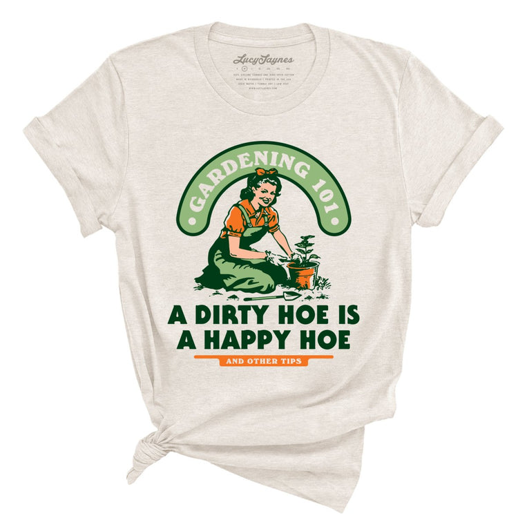 A Dirty Hoe Is A Happy Hoe Graphic Tee