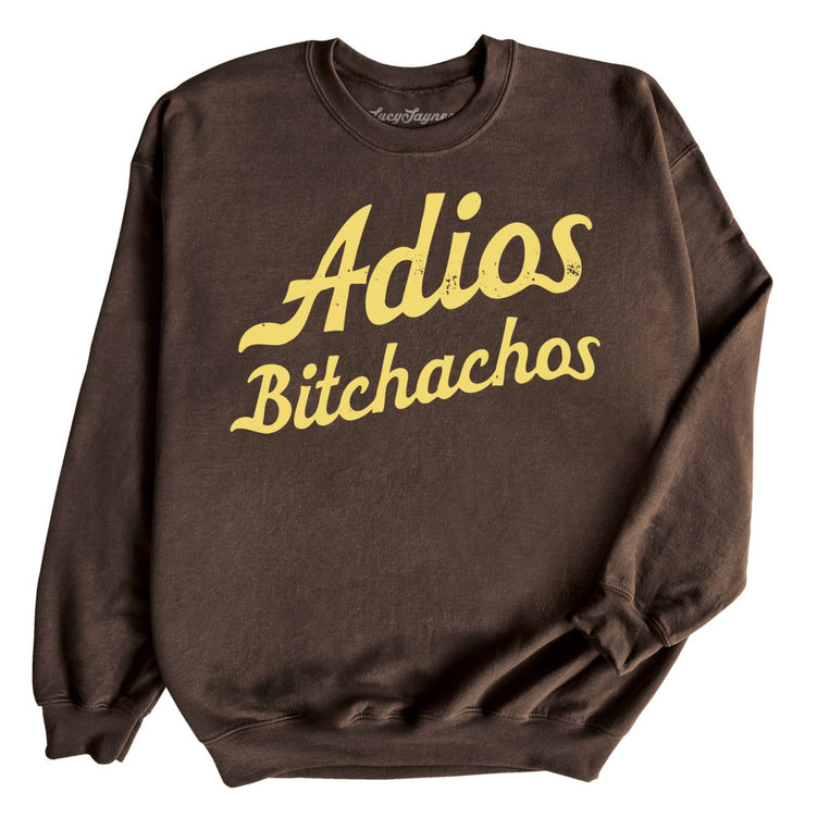 Adios Bitchachos Graphic Sweatshirt - Dark Chocolate