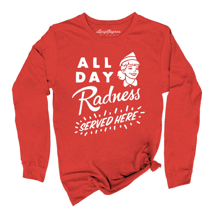 All Day Radness Graphic Long Sleeve Tee