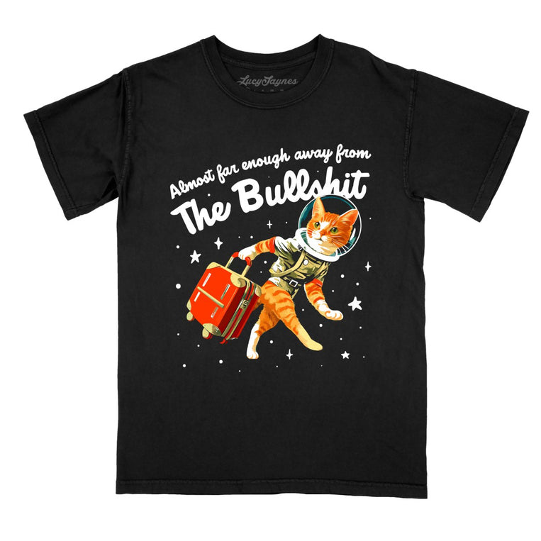Almost Far Enough Away From The Bullshit Comfort Colors Graphic Tee - Black