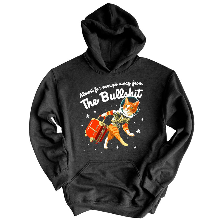 Almost Far Enough Away From The Bullshit Graphic Hoodie - Charcoal Heather