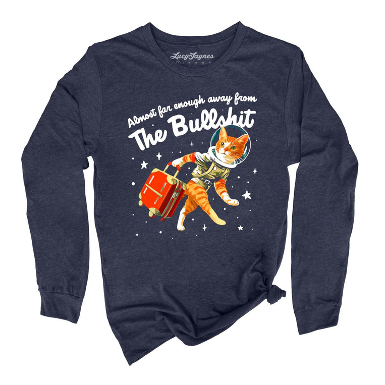 Almost Far Enough Away From The Bullshit Graphic Long Sleeve Tee - Heather Navy