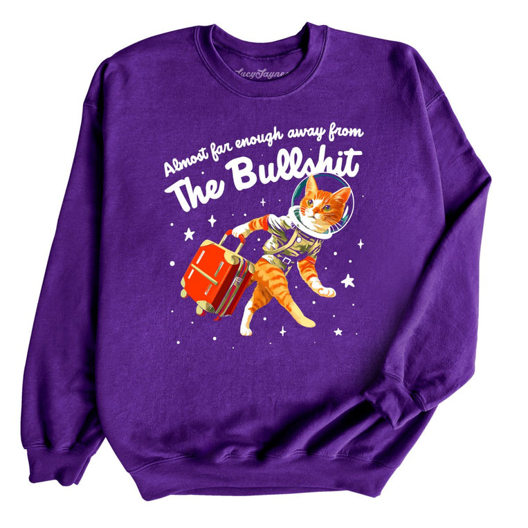 Almost Far Enough Away From The Bullshit Graphic Sweatshirt - Purple