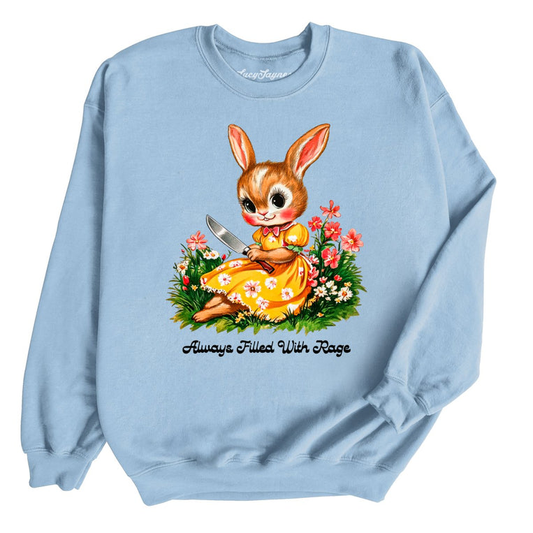 Always Filled With Rage Graphic Sweatshirt - Light Blue