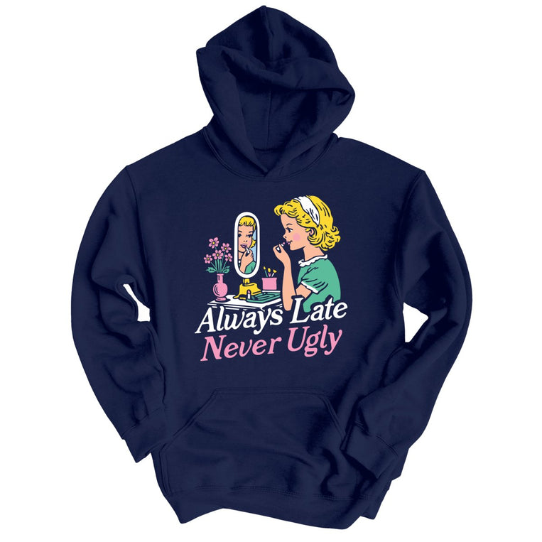Always Late Never Ugly Graphic Hoodie - Navy