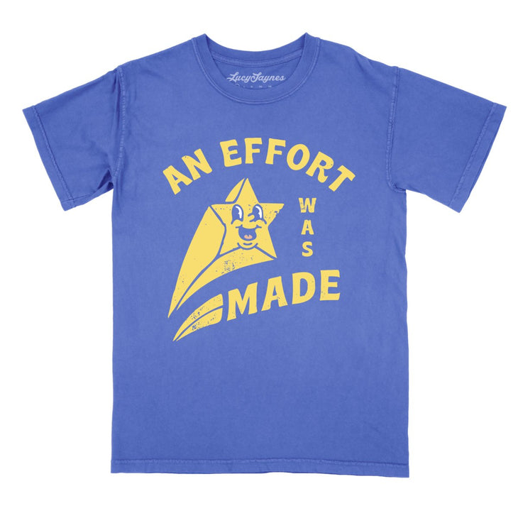 An Effort Was Made Comfort Colors Tee