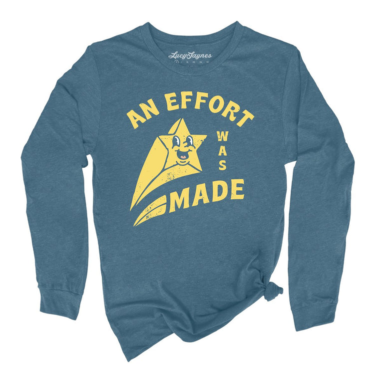 An Effort Was Made Graphic Long Sleeve Tee - Heather Deep Teal