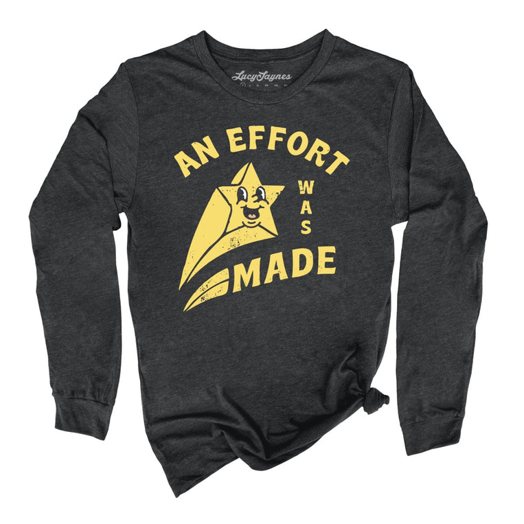An Effort Was Made Graphic Long Sleeve Tee - Dark Grey Heather