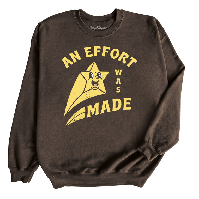 An Effort Was Made Graphic Sweatshirt - Dark Chocolate
