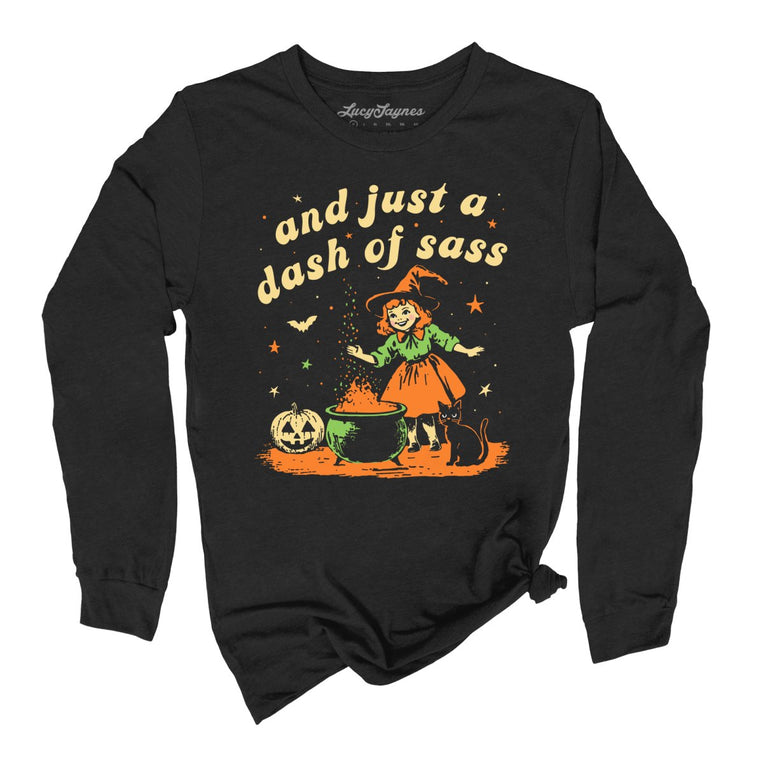 And Just A Dash Of Sass Graphic Long Sleeve Tee - Black