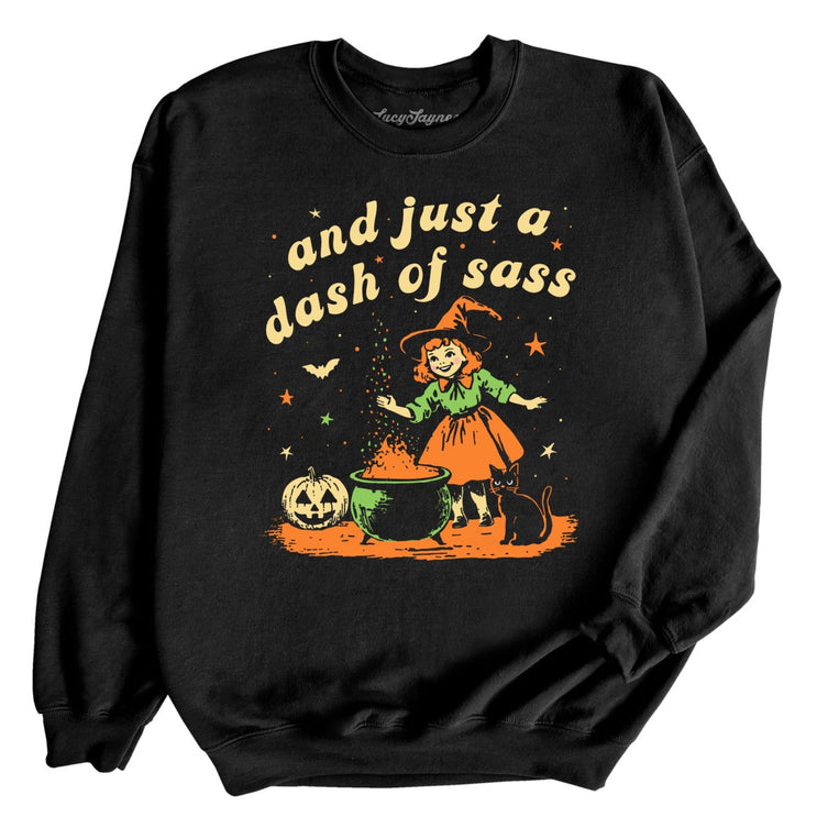 And Just A Dash Of Sass Graphic Sweatshirt