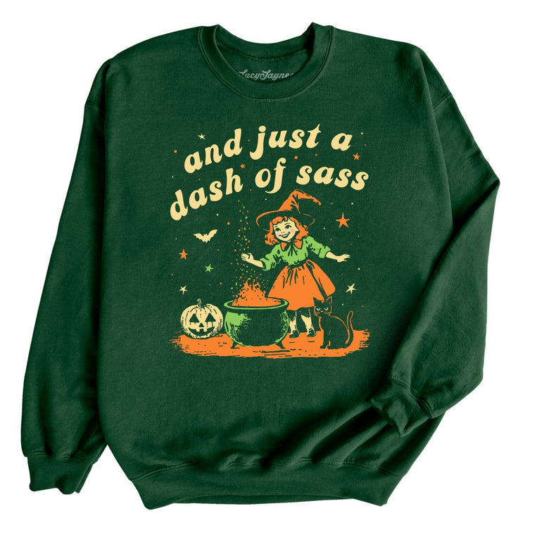 And Just A Dash Of Sass Graphic Sweatshirt - Forest
