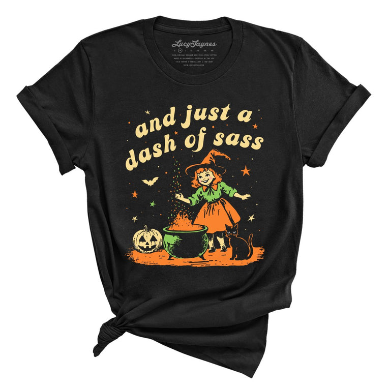 And Just A Dash Of Sass Graphic Tee - Black