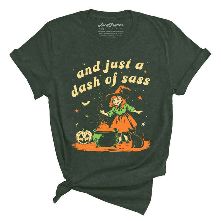 And Just A Dash Of Sass Graphic Tee - Heather Forest
