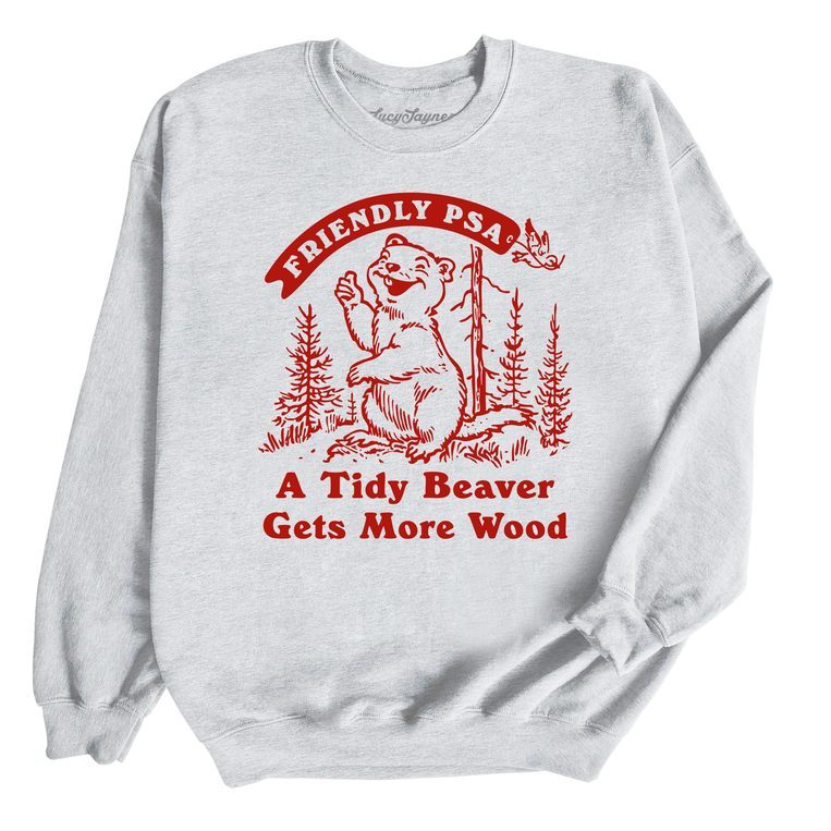 A Tidy Beaver Gets More Wood Graphic Sweatshirt - Ash