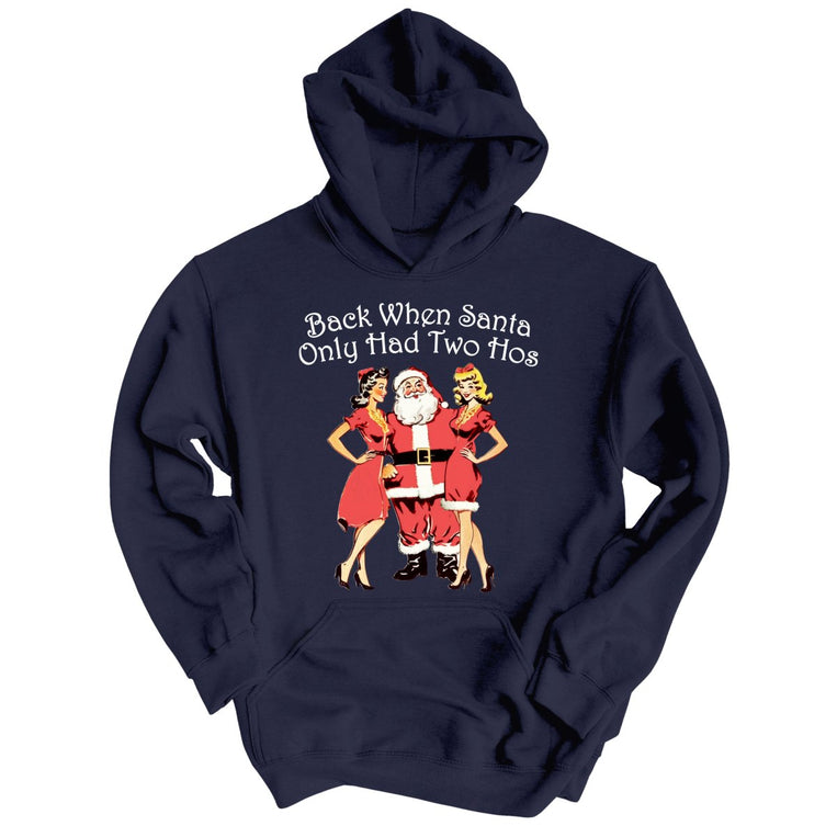 Back When Santa Only Had Two Hos Graphic Hoodie - Classic Navy