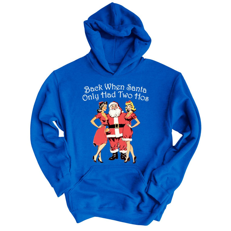 Back When Santa Only Had Two Hos Graphic Hoodie - Royal