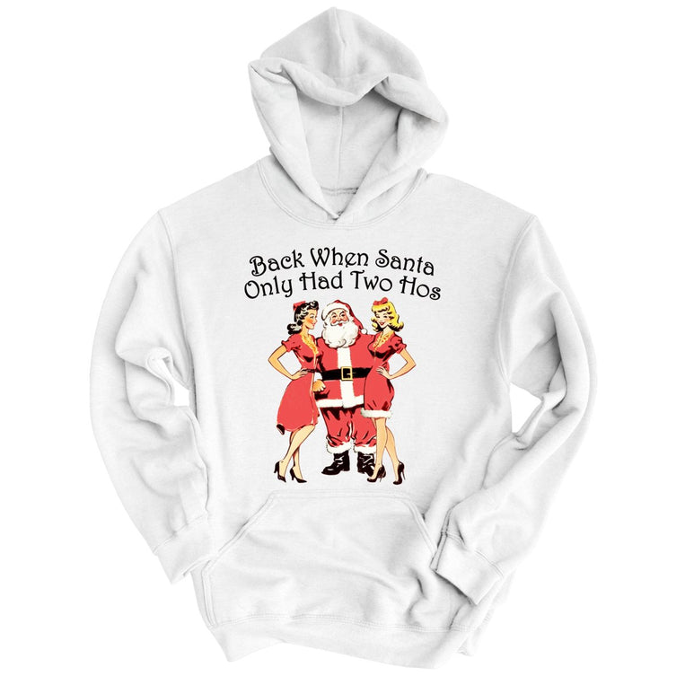 Back When Santa Only Had Two Hos Graphic Hoodie - White