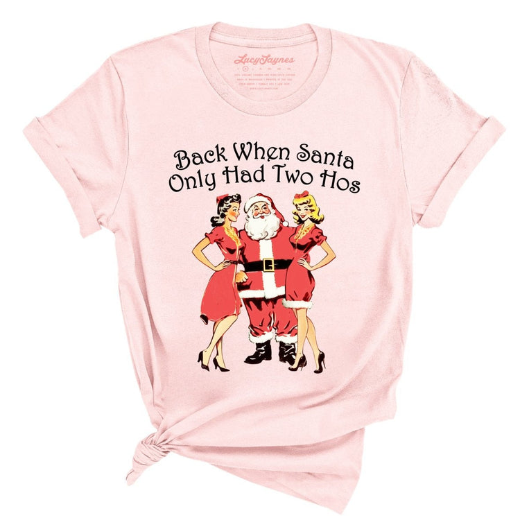 Back When Santa Only Had Two Hos Graphic Tee - Soft Pink