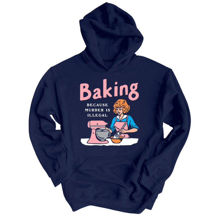 Baking Because Murder Is Illegal Graphic Hoodie