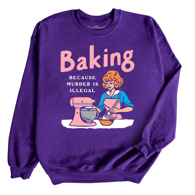 Baking Because Murder Is Illegal Graphic Sweatshirt - Purple