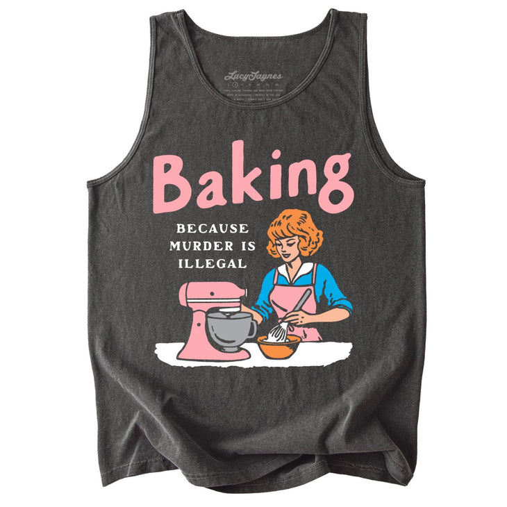 Baking Because Murder Is Illegal Comfort Colors Tank Top