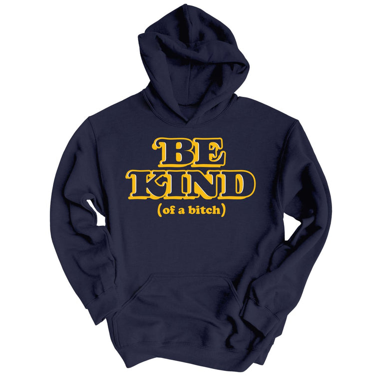 Be Kind Of A Bitch Graphic Hoodie - Classic Navy