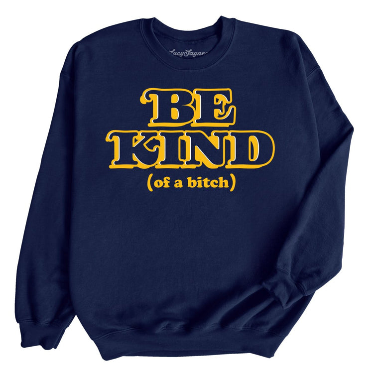 Be Kind Of A Bitch Graphic Sweatshirt - Navy