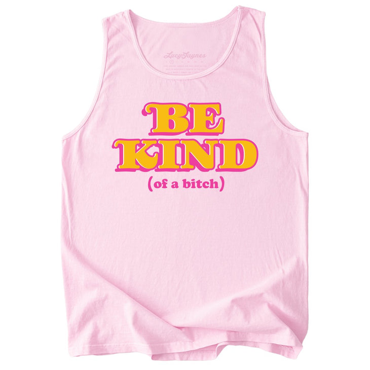 Be Kind Of A Bitch Comfort Colors Tank Top
