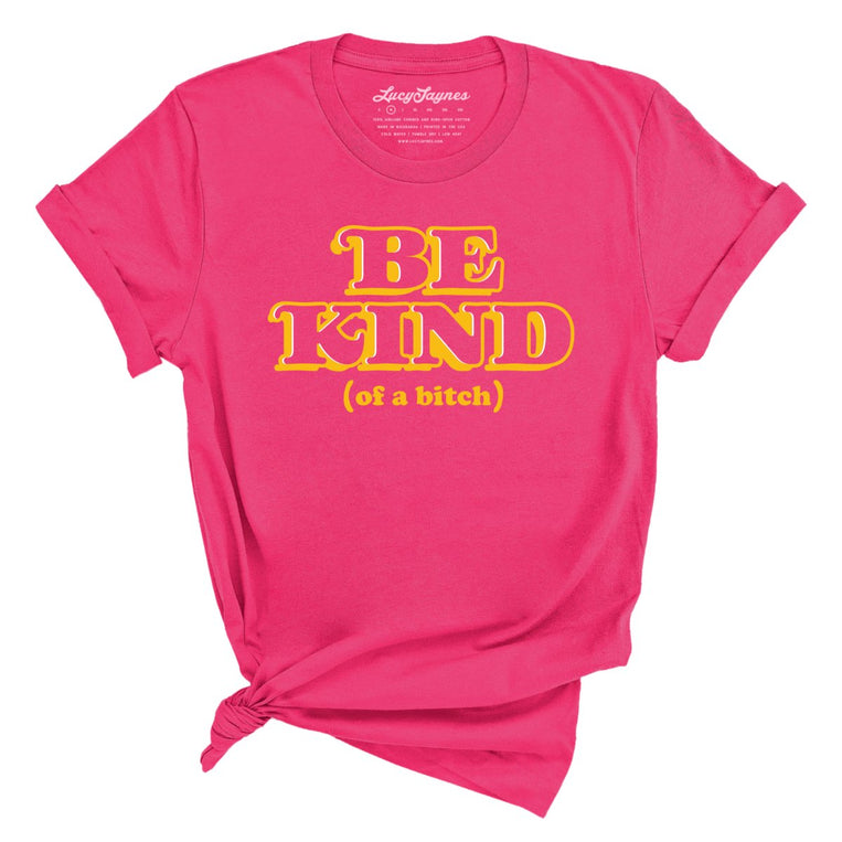 Be Kind Of A Bitch Graphic Tee - Fuchsia