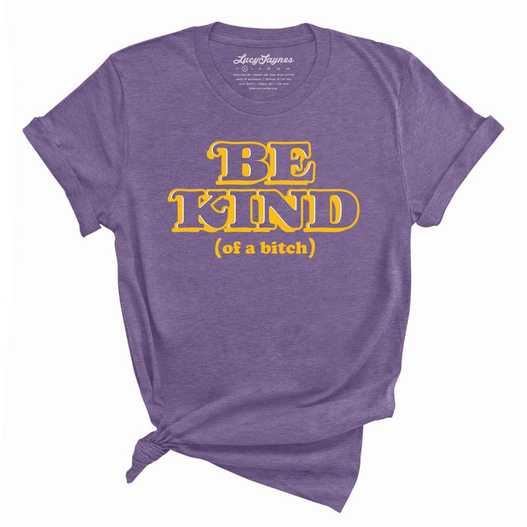Be Kind Of A Bitch Graphic Tee - Heather Team Purple
