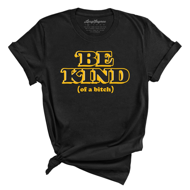 Be Kind Of A Bitch Graphic Tee - Black