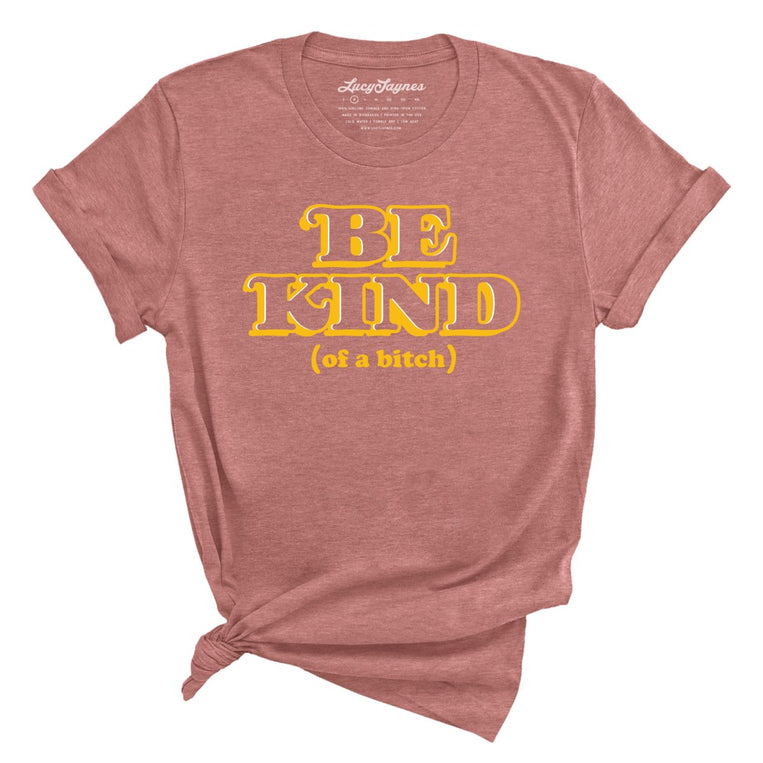 Be Kind Of A Bitch Graphic Tee - Heather Mauve