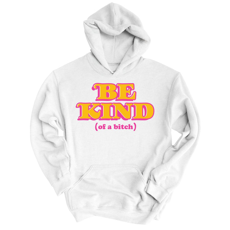 Be Kind Of A Bitch Graphic Hoodie - White