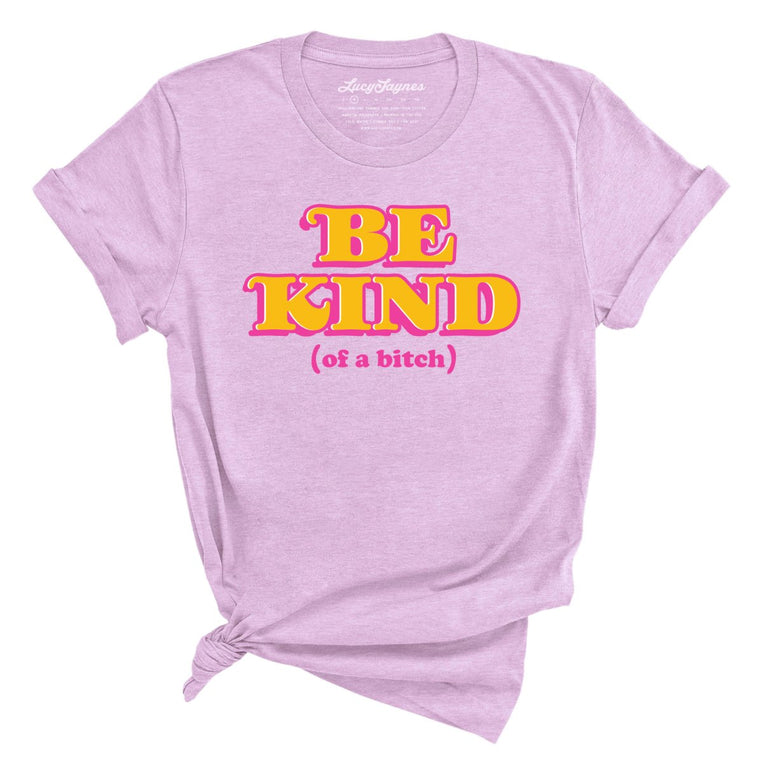 Be Kind Of A Bitch Graphic Tee - Heather Prism Lilac