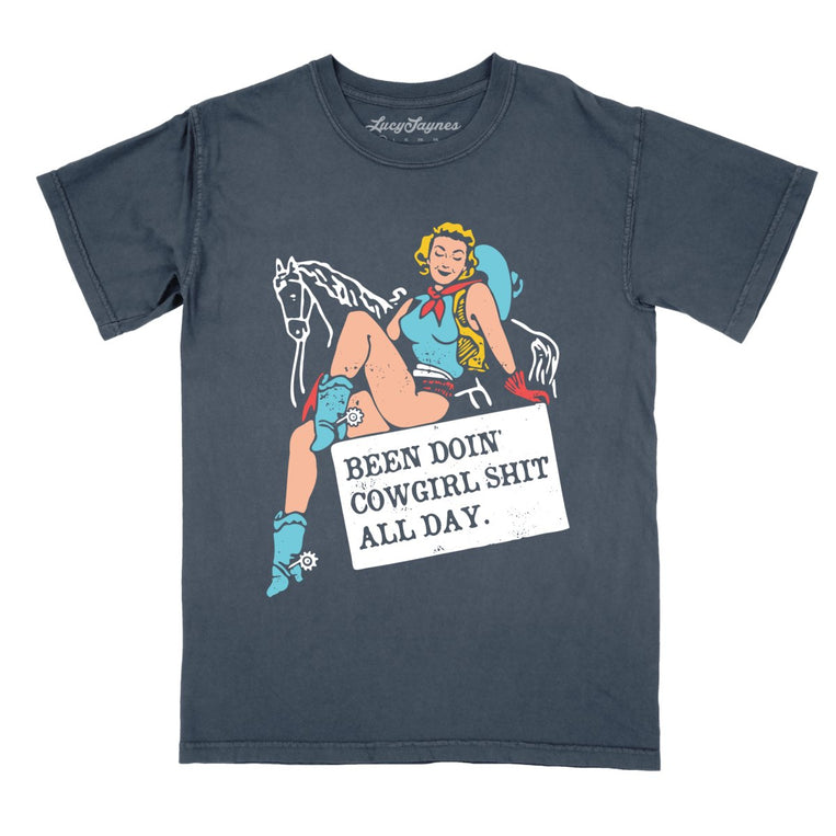 Been Doin' Cowgirl Shit All Day Comfort Colors Graphic Tee - Denim