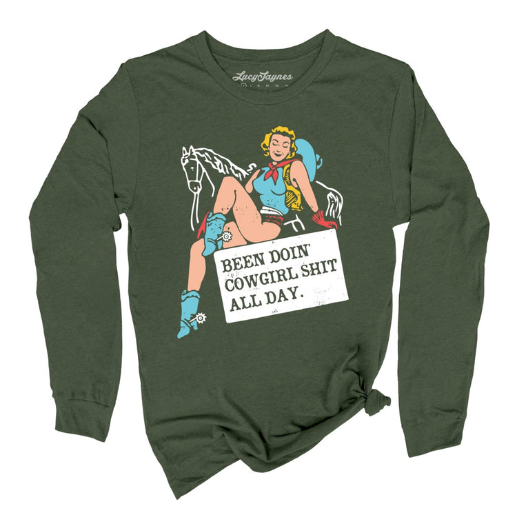 Been Doin' Cowgirl Shit All Day Graphic Long Sleeve Tee - Military Green