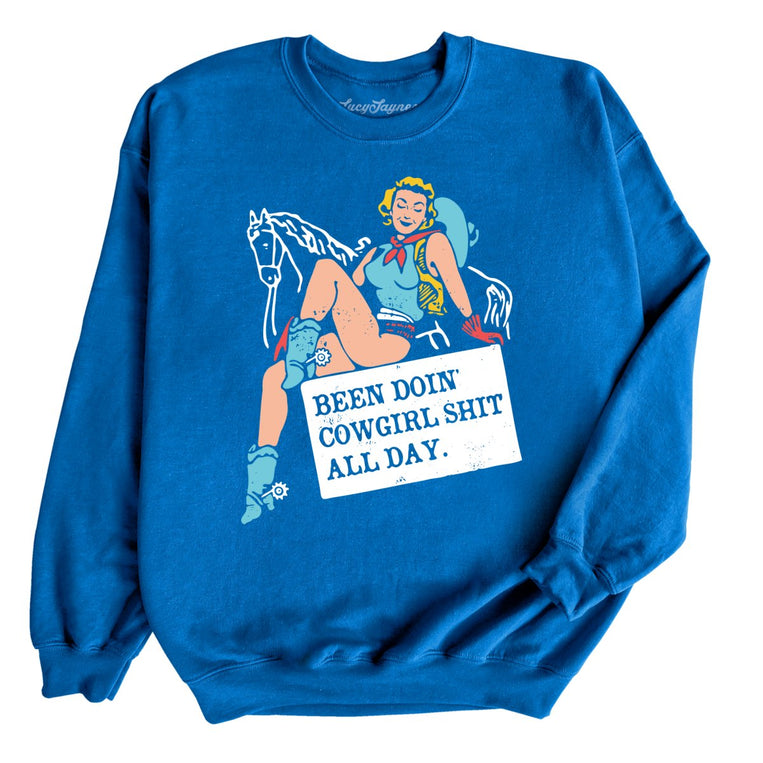 Been Doin' Cowgirl Shit All Day Graphic Sweatshirt - Royal
