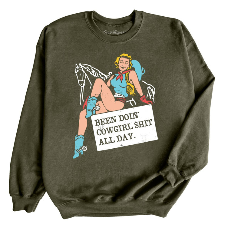 Been Doin' Cowgirl Shit All Day Graphic Sweatshirt - Military Green