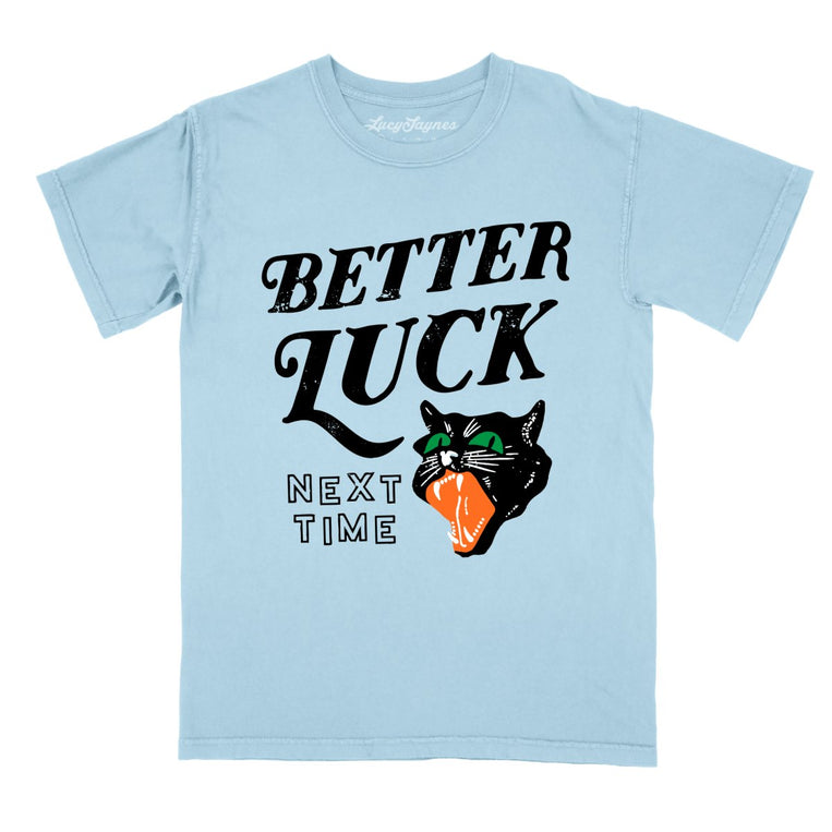 Better Luck Next Time Comfort Colors Graphic Tee - Chambray