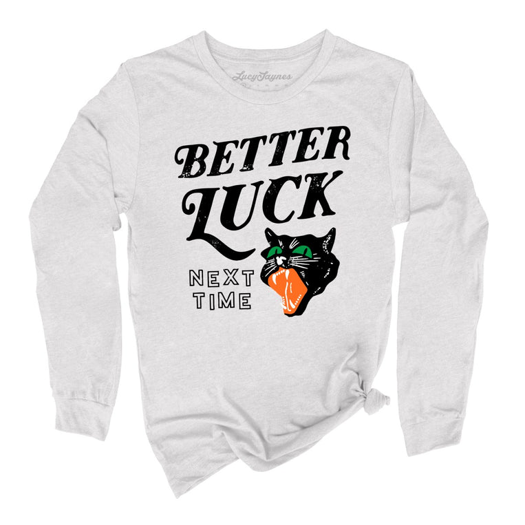 Better Luck Next Time Graphic Long Sleeve Tee - Ash