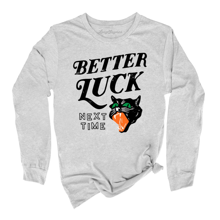 Better Luck Next Time Graphic Long Sleeve Tee
