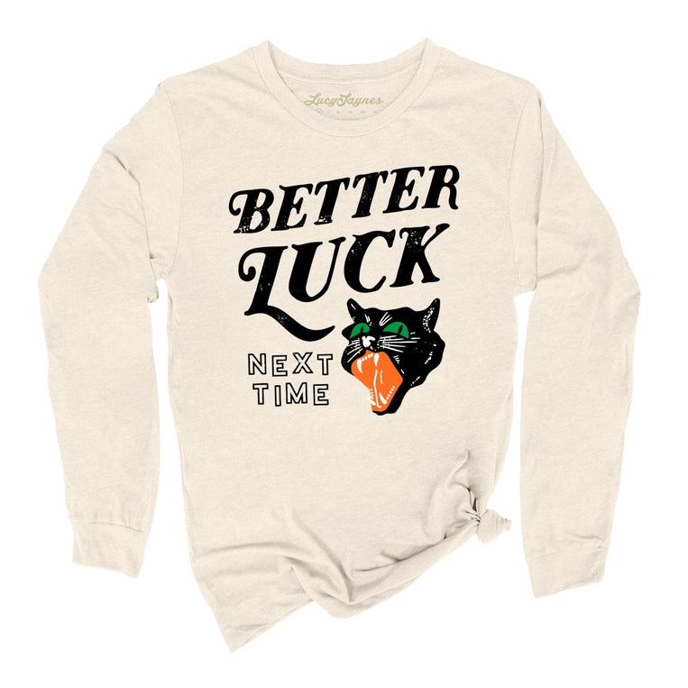 Better Luck Next Time Graphic Long Sleeve Tee - Natural