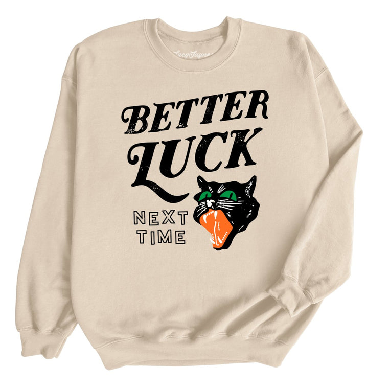 Better Luck Next Time Graphic Sweatshirt