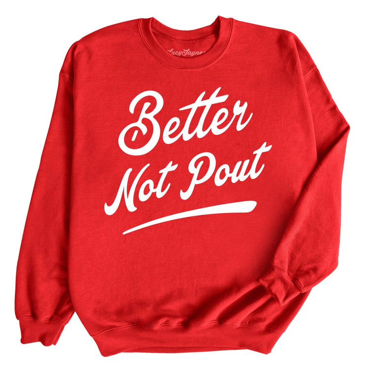 Better Not Pout Graphic Sweatshirt