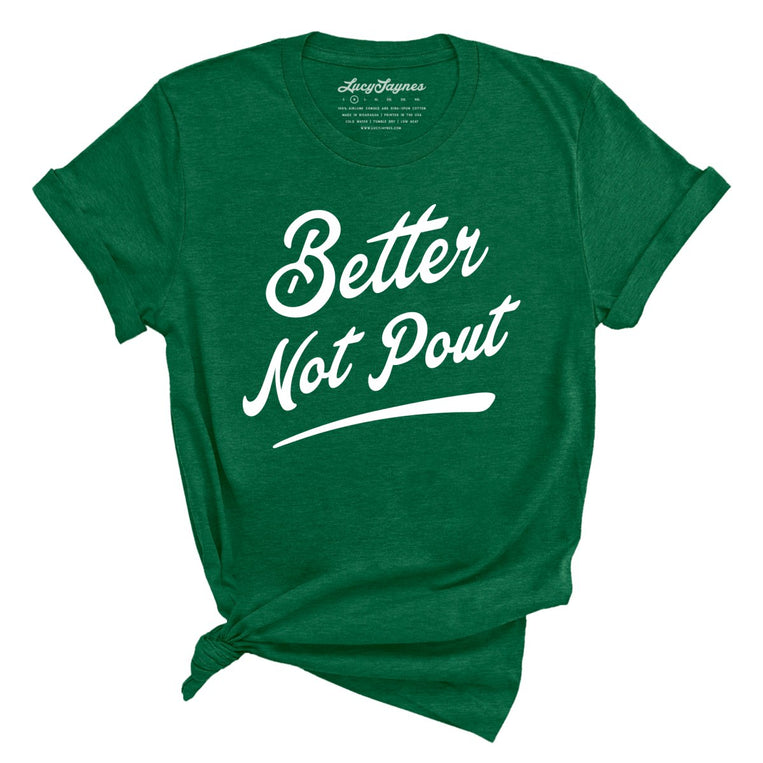 Better Not Pout Graphic Tee - Heather Grass Green