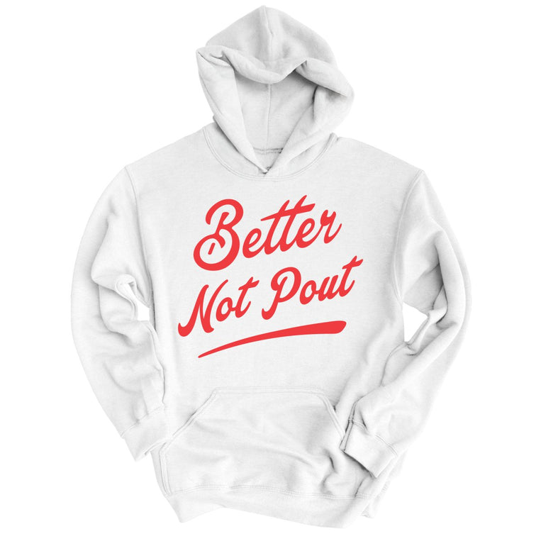 Better Not Pout Graphic Hoodie - White