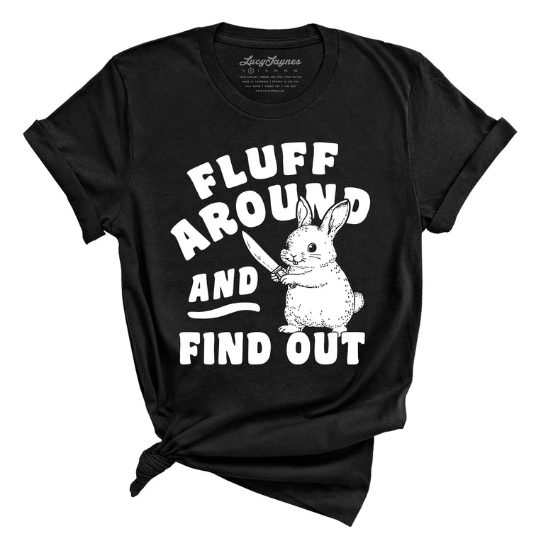 Fluff Around And Find Out Graphic Tee - Black