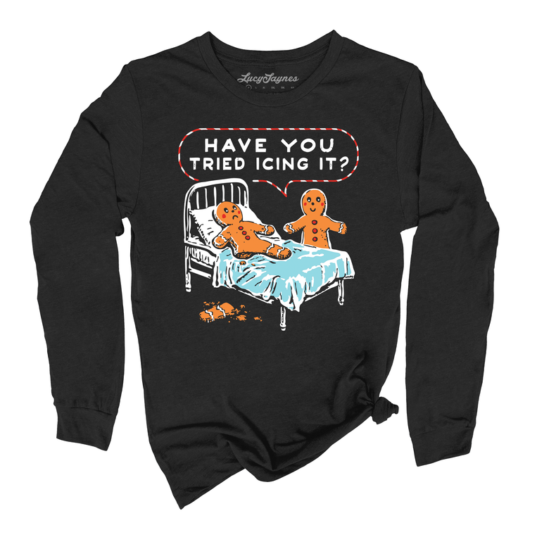 Have You Tried Icing It Graphic Long Sleeve Tee - Black